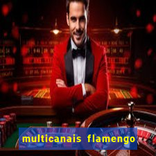 multicanais flamengo e corinthians